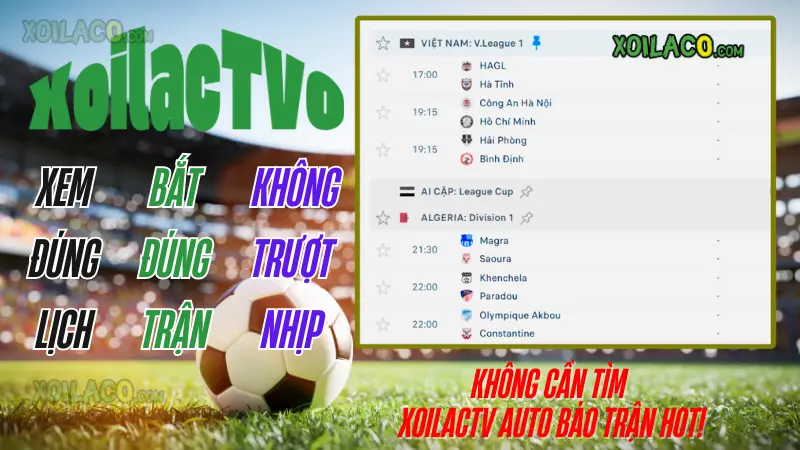 Hướng dẫn cách xem lịch thi đấu bóng đá hôm nay và ngày mai trên XoilacTV