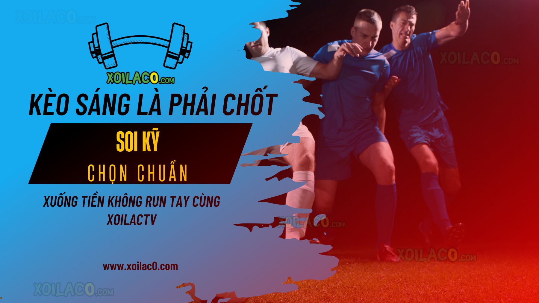 soi kèo sáng hôm nay từ chuyên gia